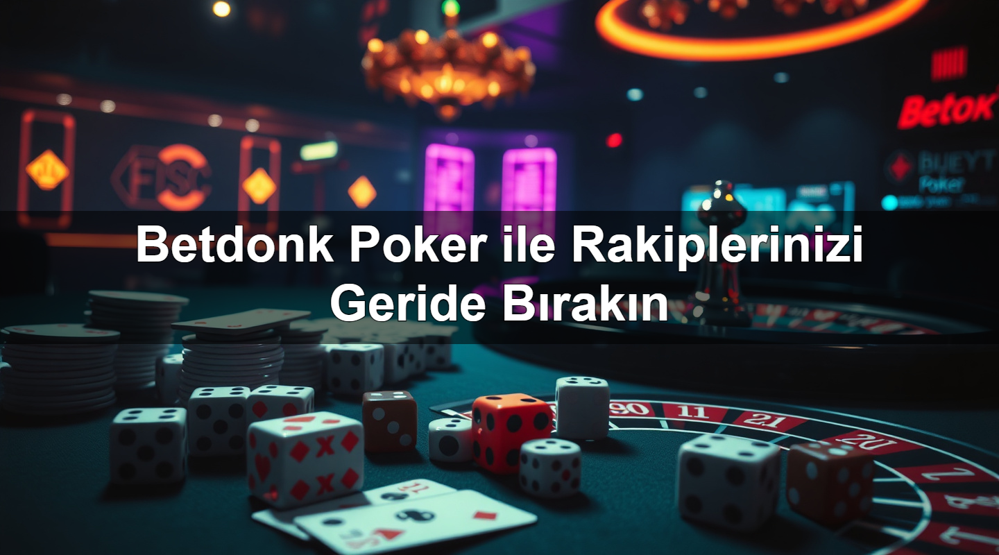 betdonk poker ile rakiplerinizi geride b rak n 1783293209563